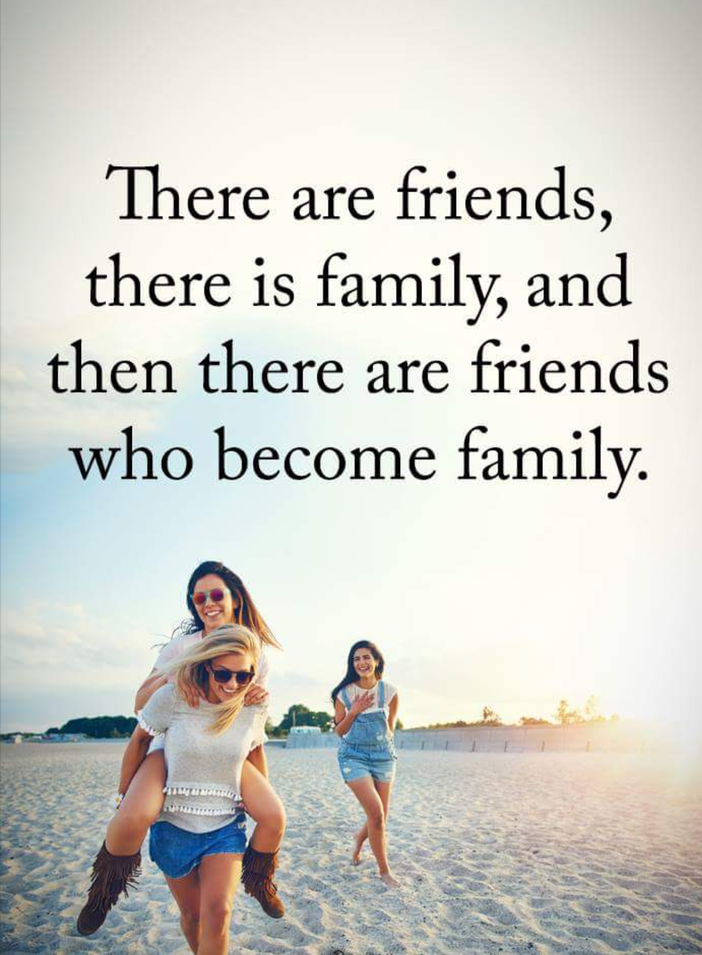 There are friends, there is family, and then there are friends that become family.