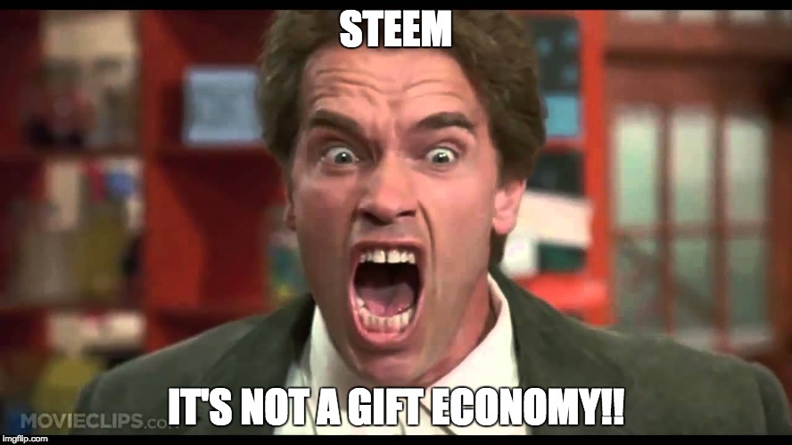 steem it's not a gift economy.jpg