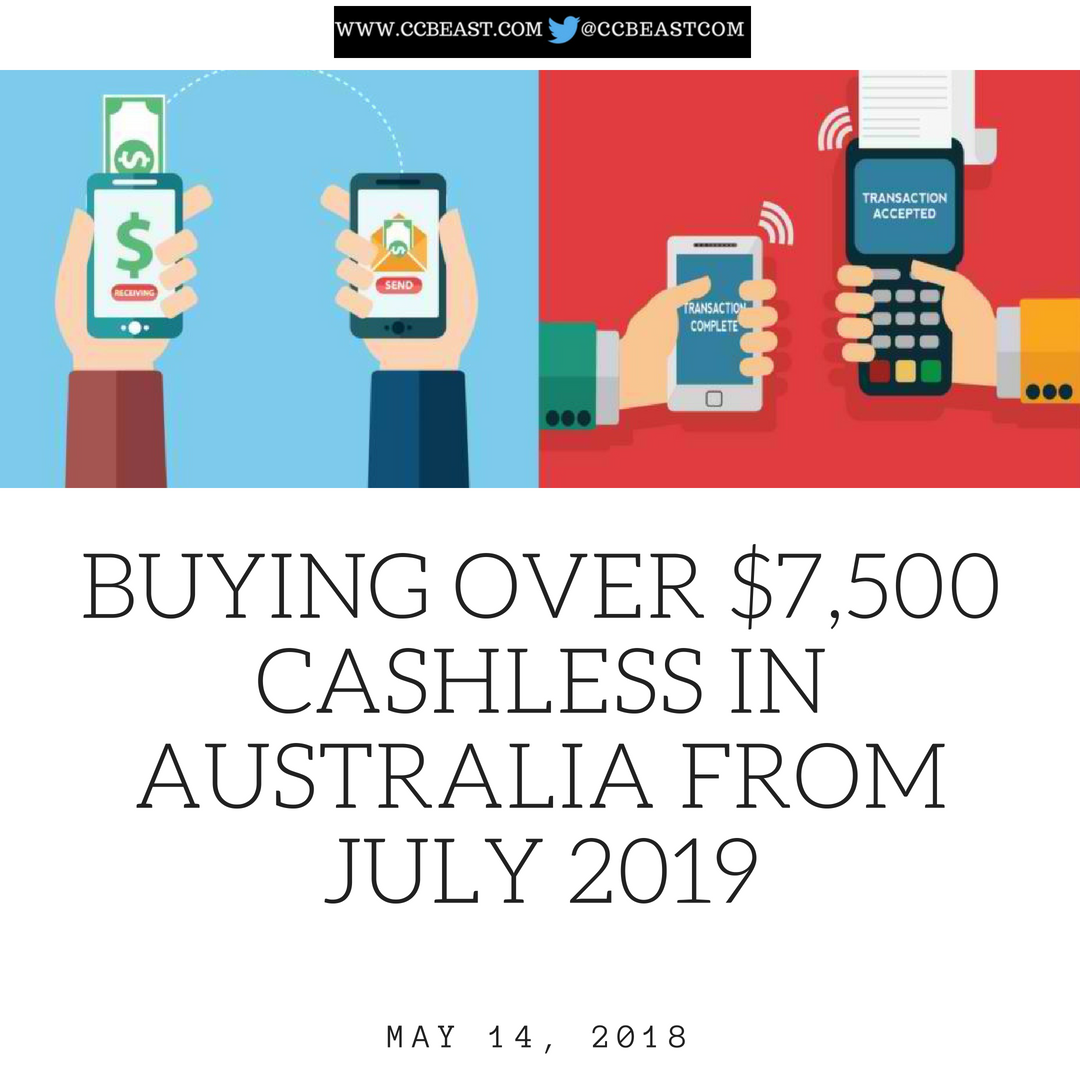 BUYING OVER $7,500 CASHLESS IN AUSTRALIA FROM JULY 2019.png