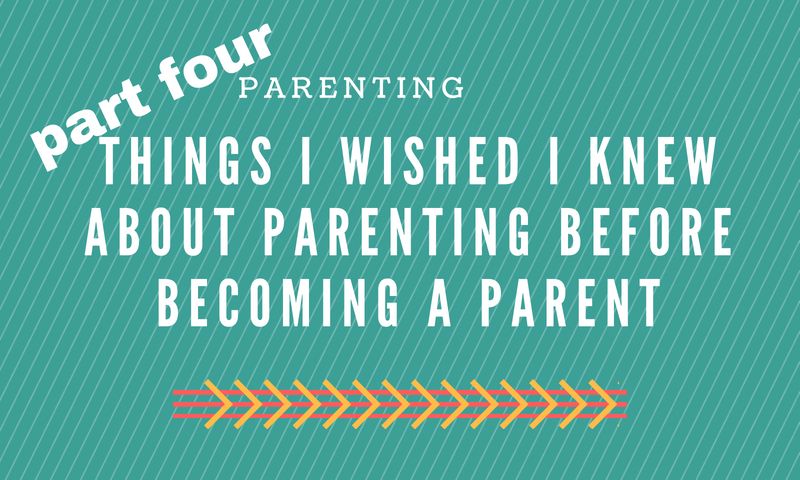 part four things i wished i knew about parenting-2.jpg