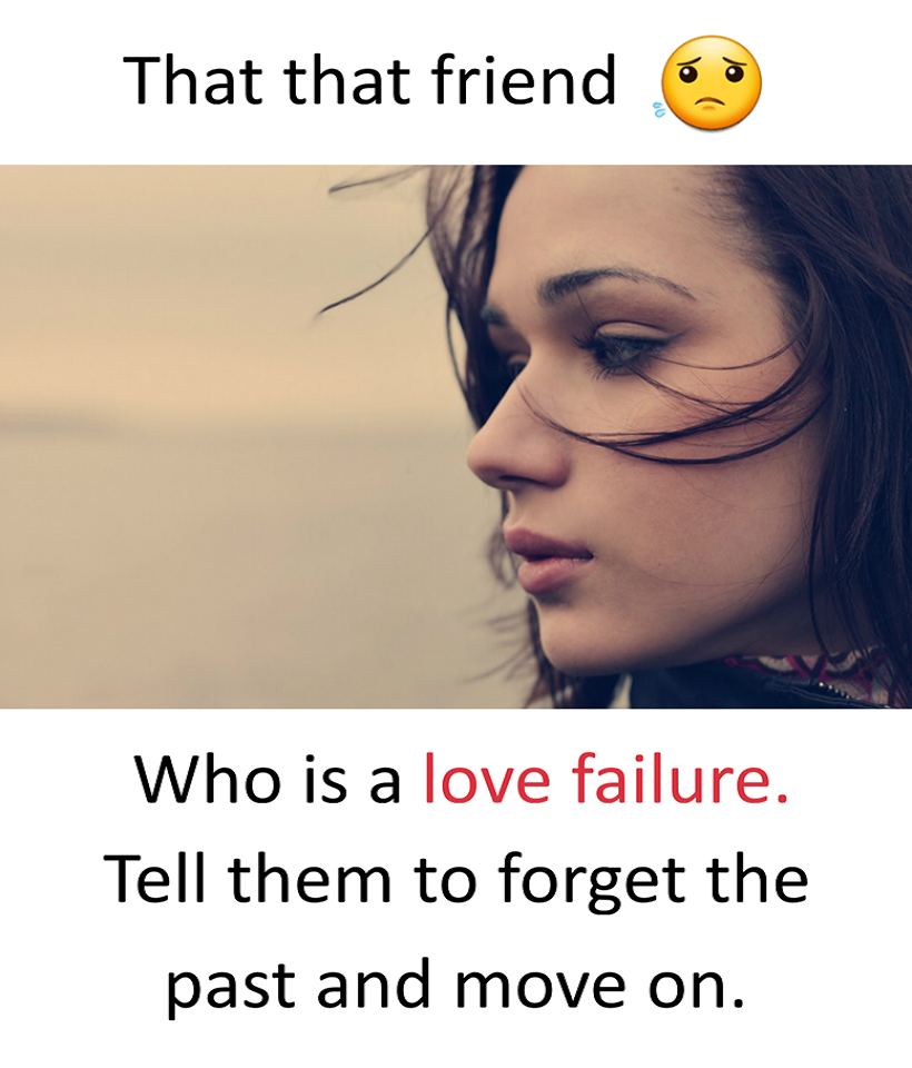 Yes We Need Suggest every Friend Who is a Love Failure — Steemit