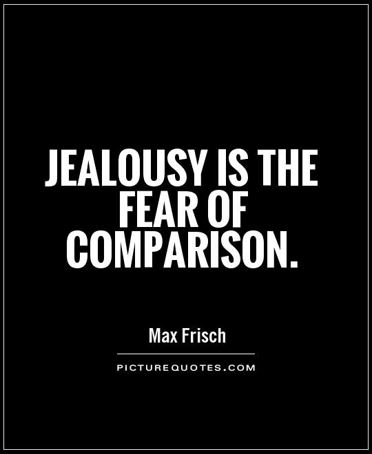 jealousy-is-the-fear-of-comparison-quote-1.jpg