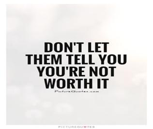 your not worth it