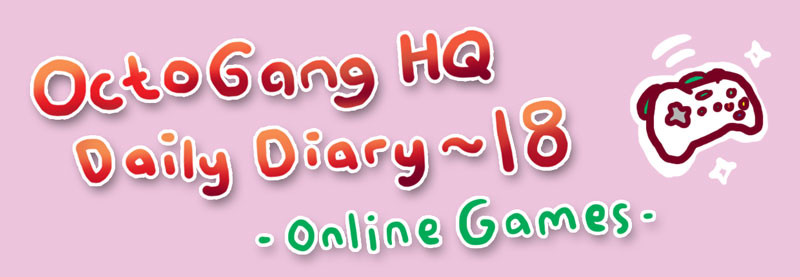 OctoGang's Diary: Day 18 - Online Games Webtoon Kr Comic Webcomic TakosDiary