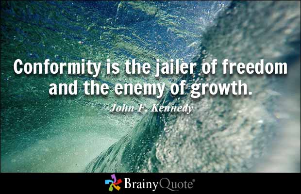 conformity quote jfk.jpg