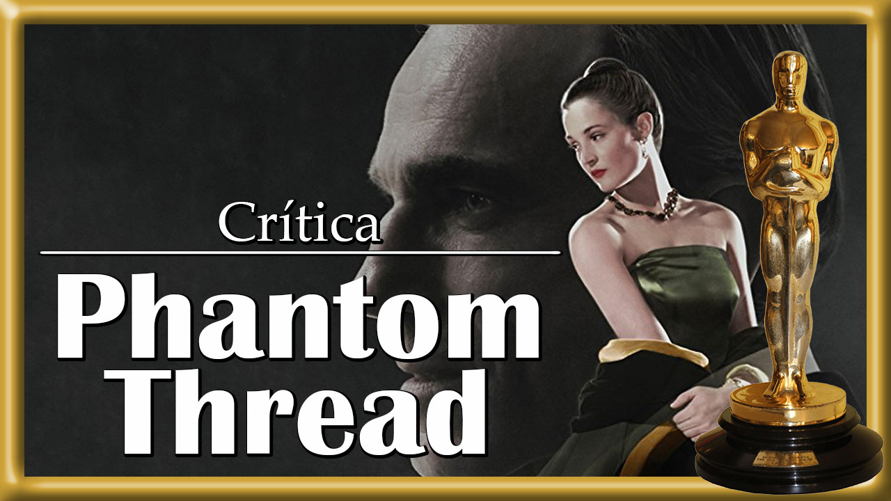Crítica-Phantom-Thread.jpg