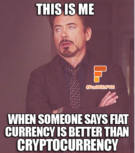 When Someone Says Fiat Currency Is Beter Then Cryptocurrency Steemkr When Someone Says Fiat Currency Is Beter Then Cryptocurrency Steemkr