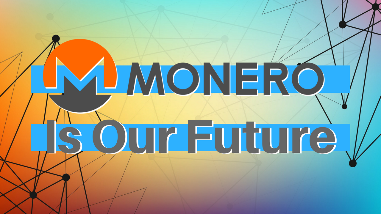 Monero-is-our-future-why-invest-in-monero.png