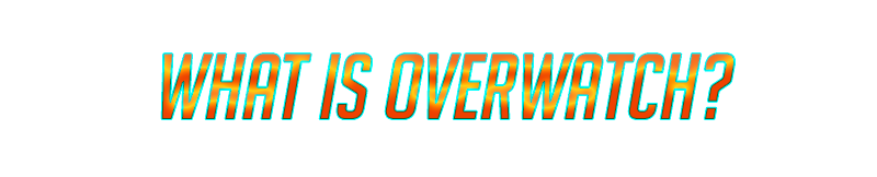 What is Overwatch.png