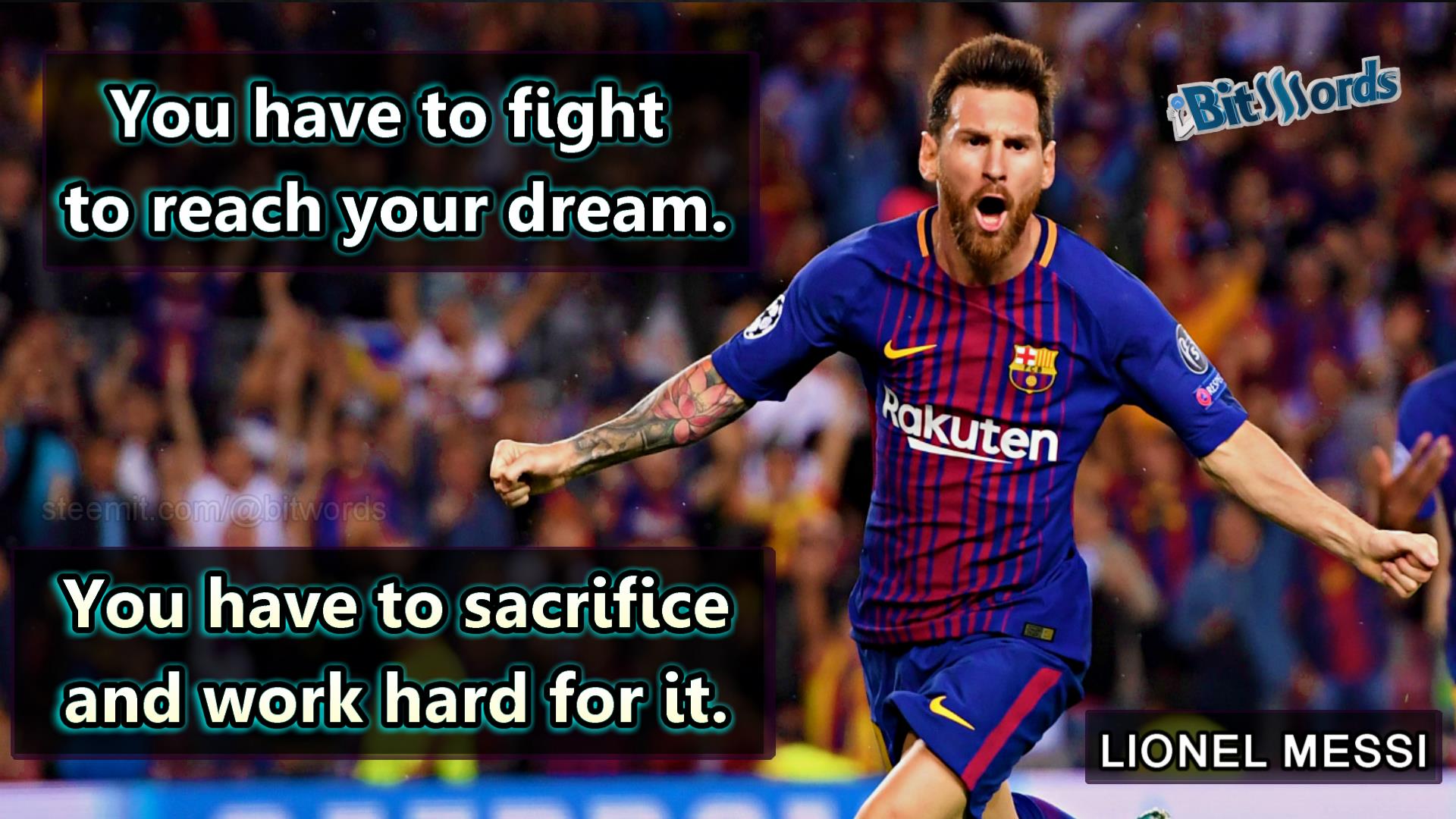 bitwords steemit sport quote of the day you have to fight to reach your dream you have to sacrifice and work hard for it lionel messi.jpg