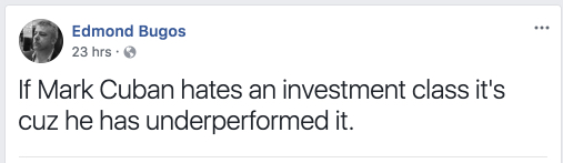 Edmond Bugos - If Mark Cuban hates an investment class it's cuz he... 18-04-10 11-54-36.jpg