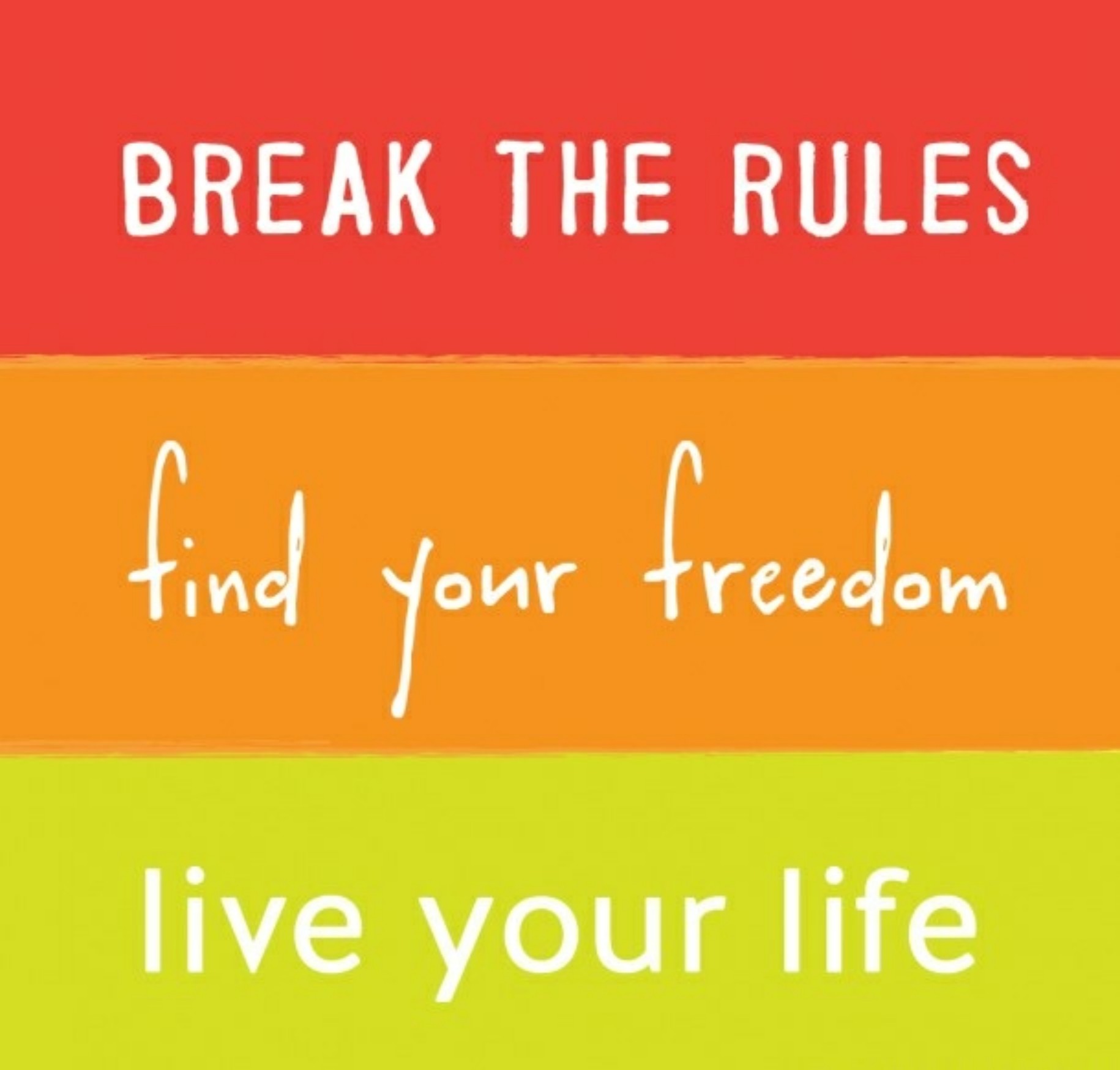 Your life your rules. Live your Life. Your Life Rules way краска. Break the Rules кресло.