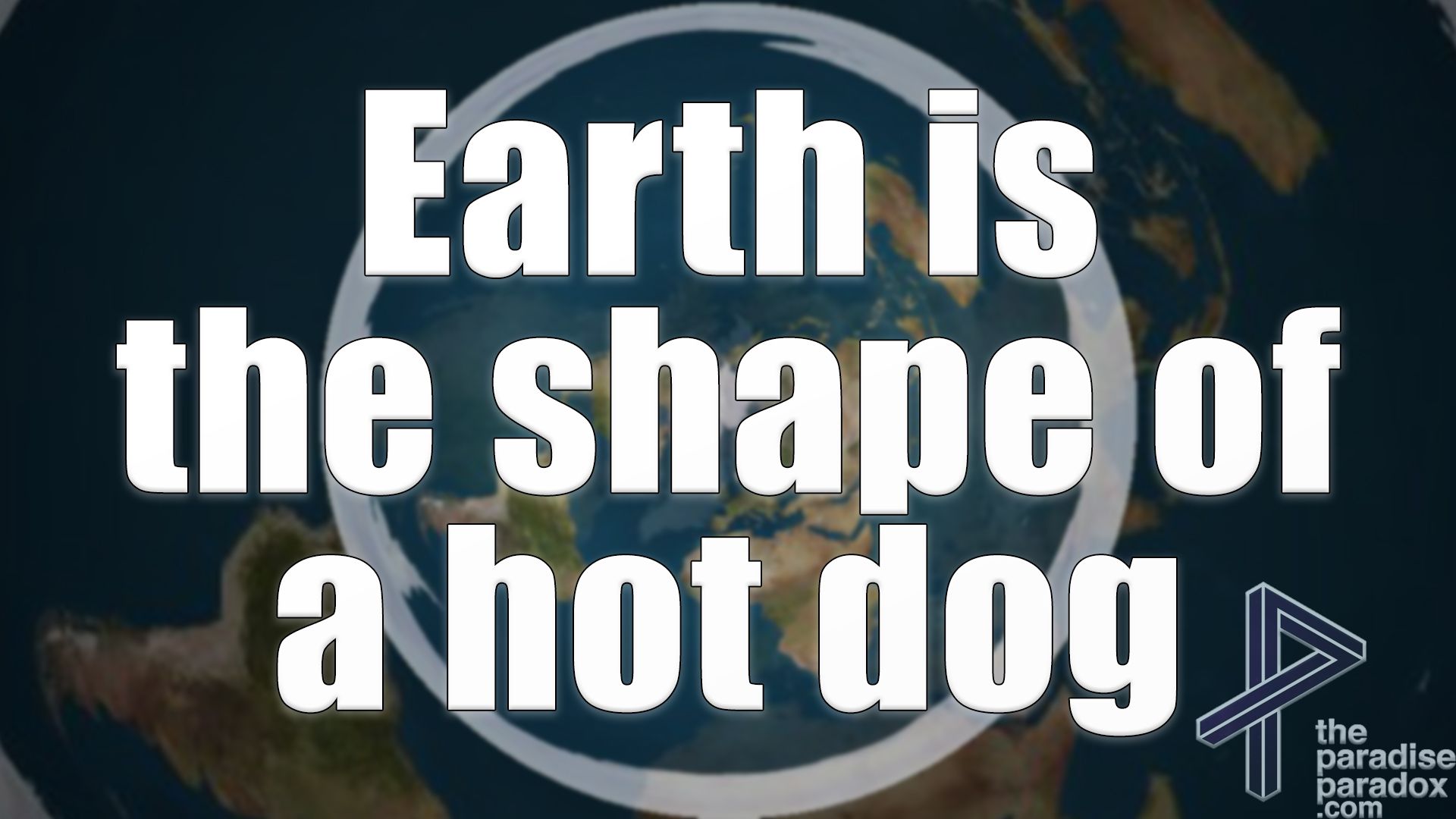 flat earth splash - shape of a hot dog.jpg