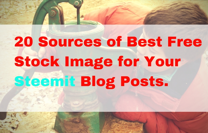 20 Sources of Best Free Stock Image Sites To Use for Your Steemit Blog Posts Right Now..jpg