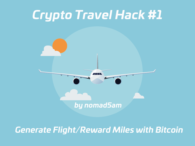 Crypto Travel Hack 1 Get Free Airline Awards Reward Miles With - 