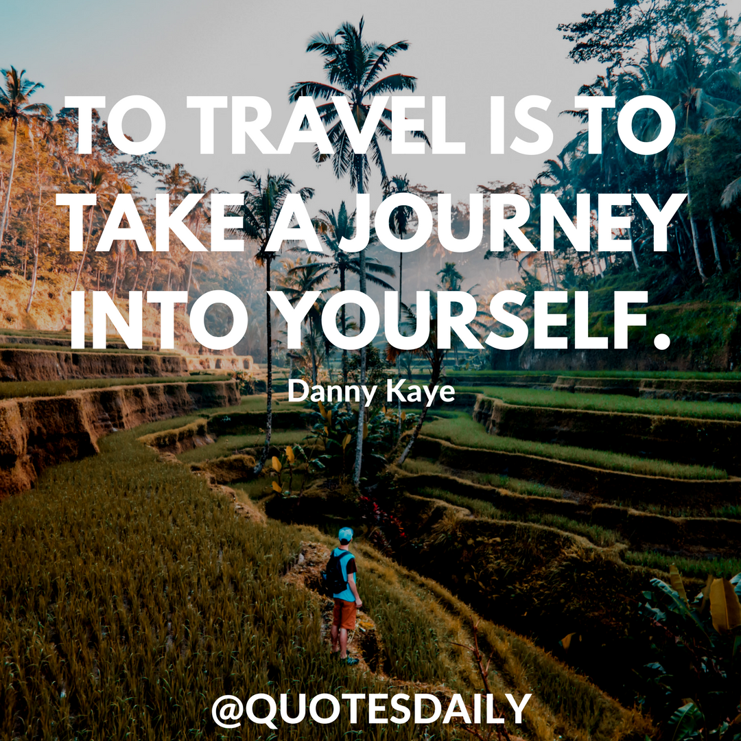 To travel is to take a journey into yourself..png