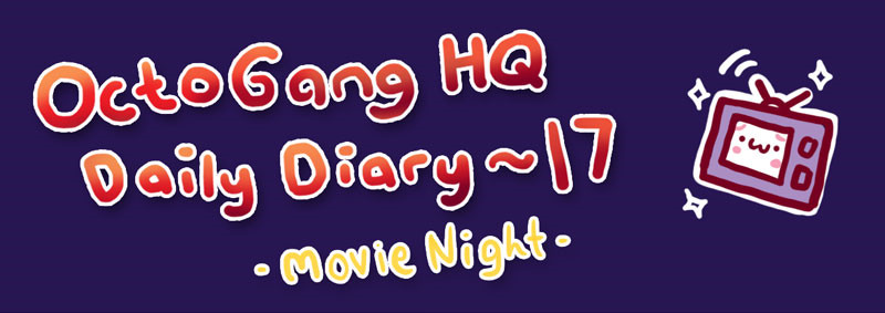 OctoGang's Diary: Day 17 - Movie Night Webtoon Kr Comic Webcomic TakosDiary