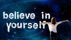 Believe in yourself.jpg