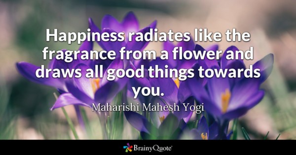 Happiness radiates like the fragrance.jpg