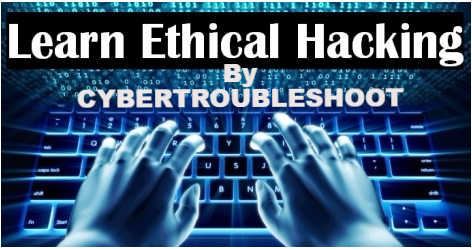 LEARN - HACKING - BY- CYBERTROUBLRSHOOT.PNG