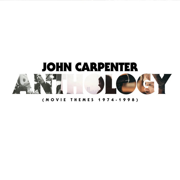 John Carpenter – Anthology (Movie Themes 1974-1998).jpg