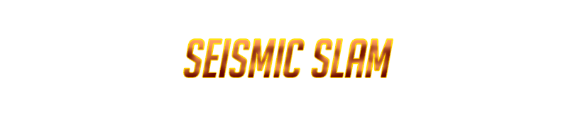 Seismic Slam.png