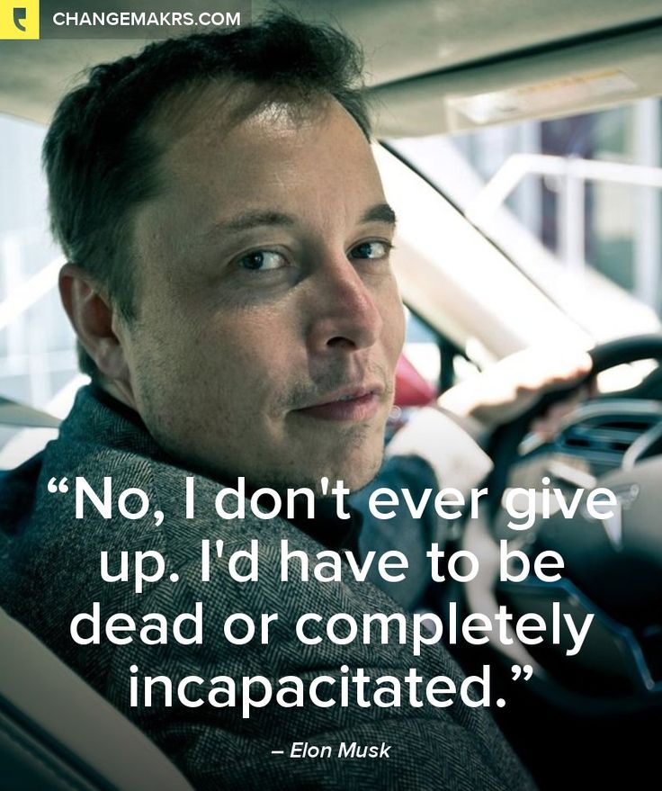 ddf625d09e9c65da1a3cf95389cc7d34--elon-musk-quotes-tesla-motors.jpg