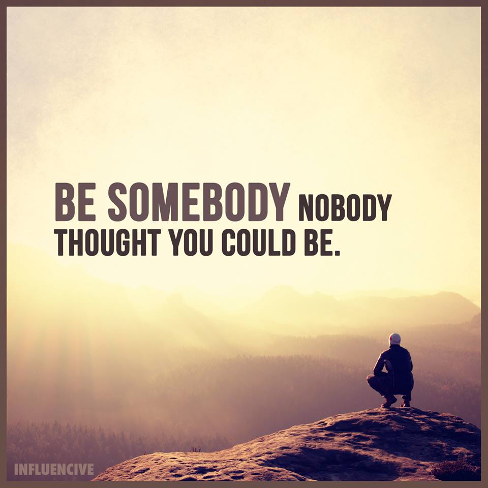 be somebody.jpg