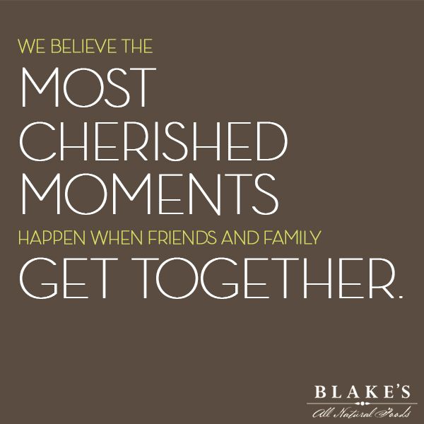 We believe that most cherished moments happen when friends and family get together.jpg