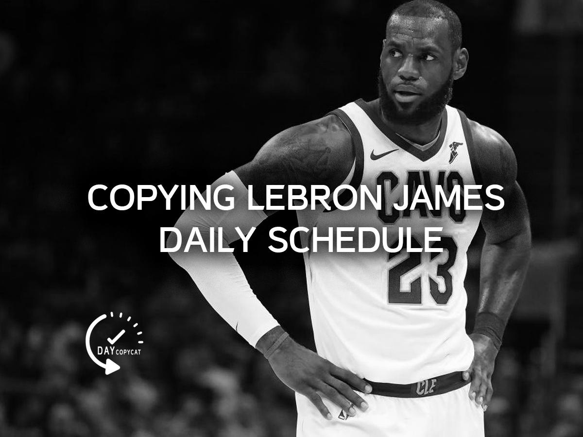 copying lebron james daily schedule.png