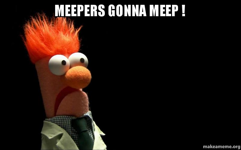 meepers-gonna-meep.jpg