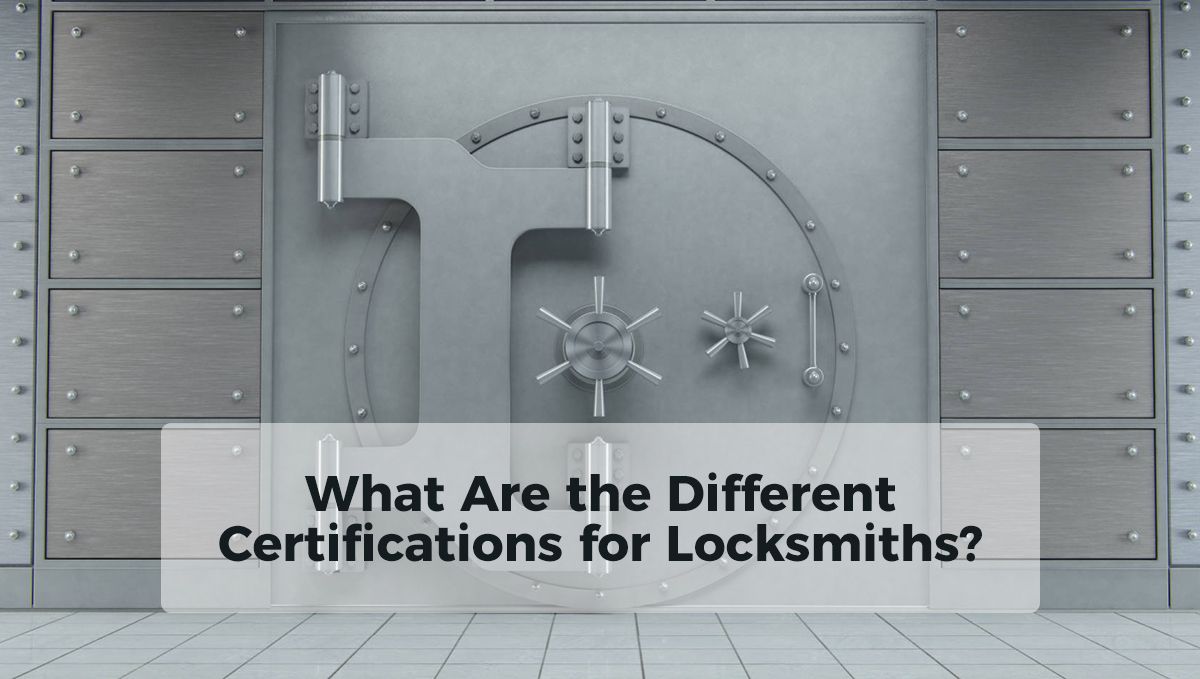 what-are-the-different-certifications-for-locksmiths.jpg