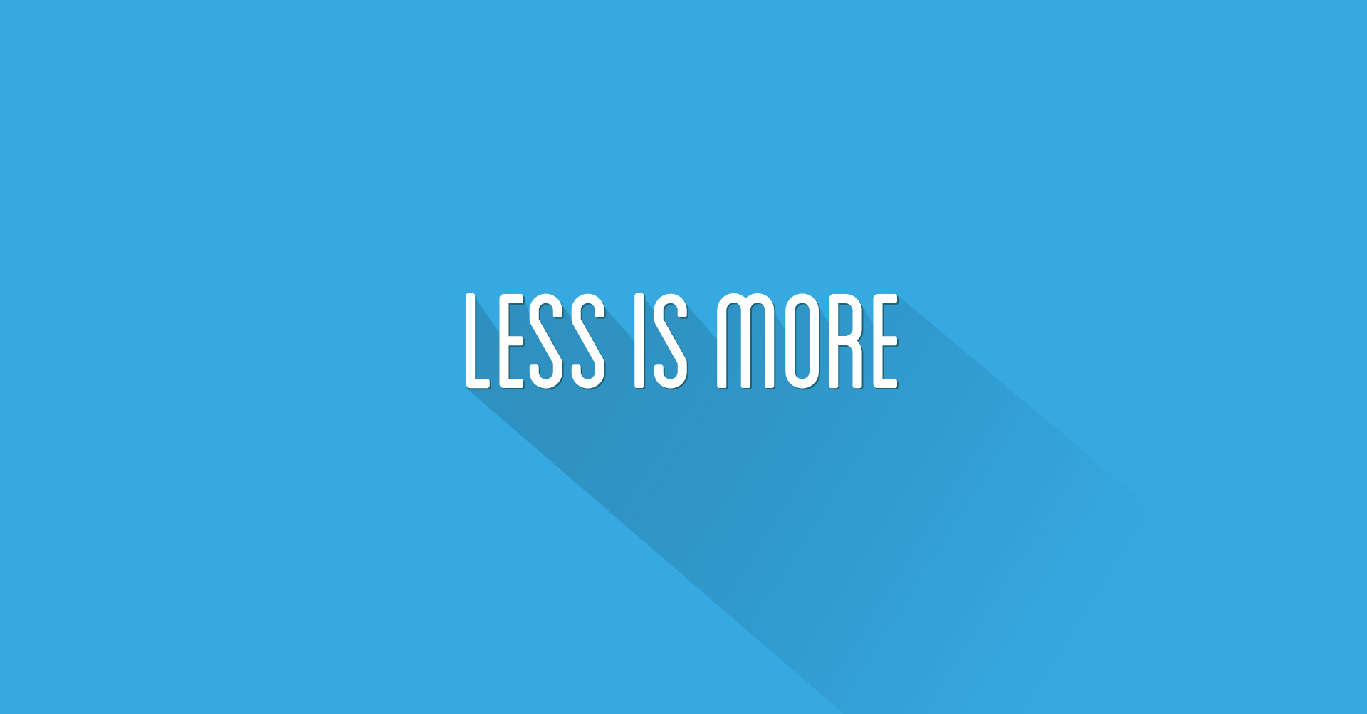 Some more pictures. Less is more. Less is more обои. Do more обои. Less is more перевод.