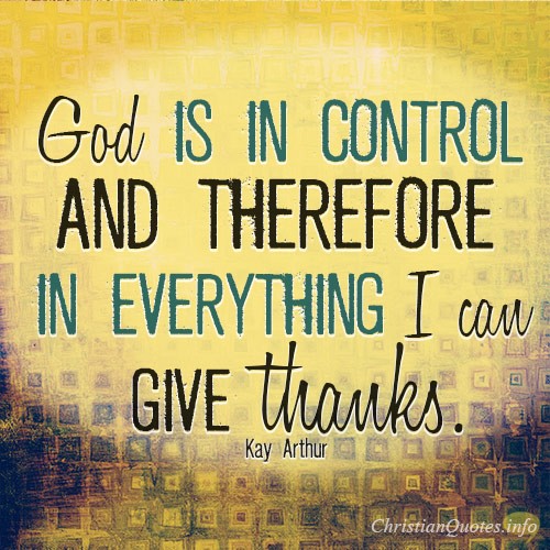 God-is-in-control-and-therefore-in-everything-I-can-give-thanks.jpg