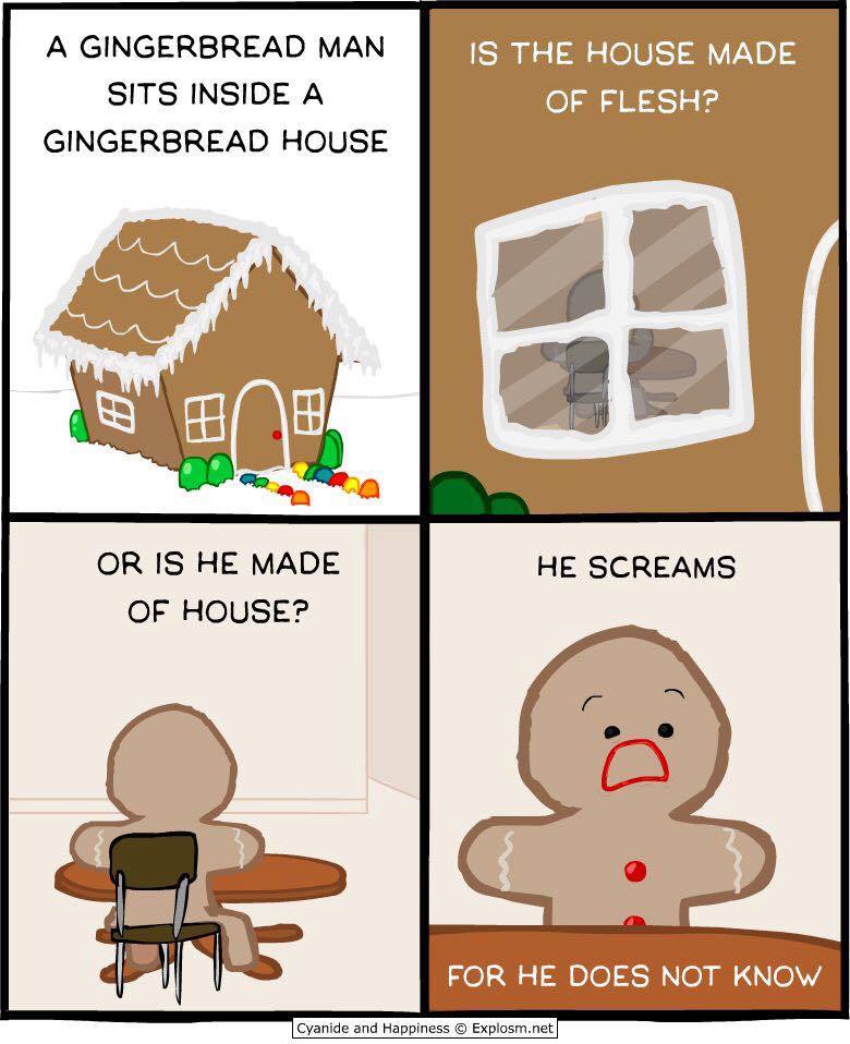 Ginger Bread House Man MADE FROM HOUSE OR FLESH COMIC JOKE.jpg