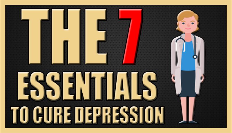 The 7 Essentials to Cure Depression.jpg