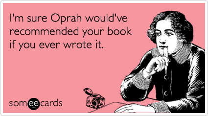 oprah-book-club-encouragement-ecards-someecards.png