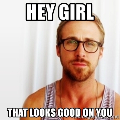 hey-girl-that-looks-good-on-you.jfif