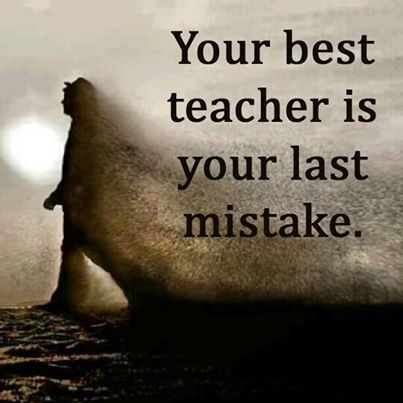 85634-Your-Best-Teacher-Is-Your-Last-Mistake.jpg