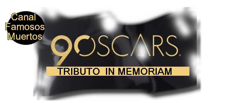 premios in 6 memoriam oscarcanal famosos muertos yt cortesia.jpg