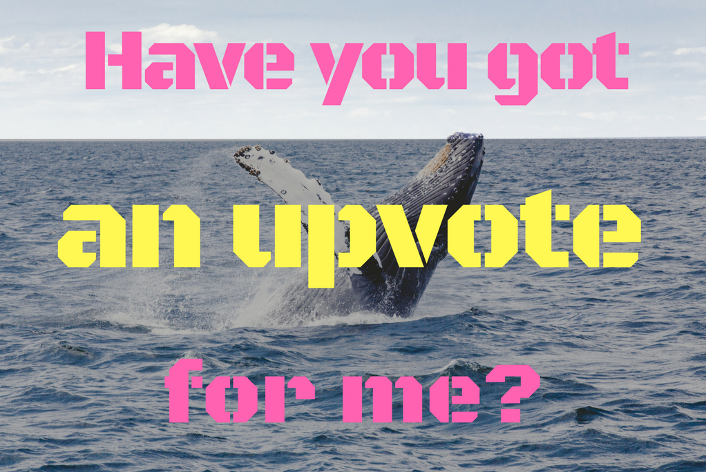 Have you got an upvote for me-.png