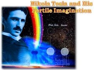 Nikola Tesla and His Fertile Imagination1.jpg