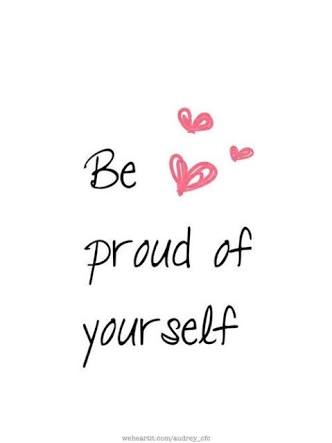 Why You Should Be Very Proud Of Yourself☺️☺️☺️✌️ — Steemit