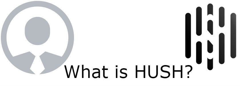 What is Hush?