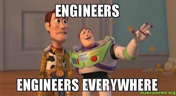 Engineers-Engineers-everywhere.jpg