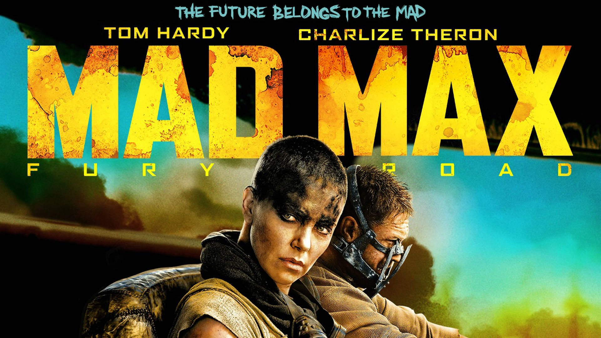 The future max. Mad Max Fury Road 2015. Безумный Макс дорога ярости Постер.