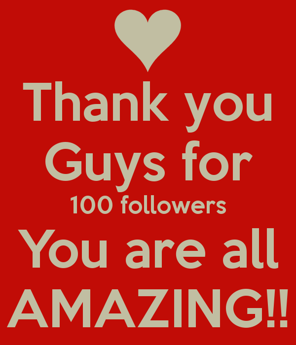 wpid-thank-you-guys-for-100-followers-you-are-all-amazing.png