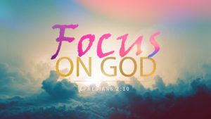 Focus-on-God-300x169.jpg