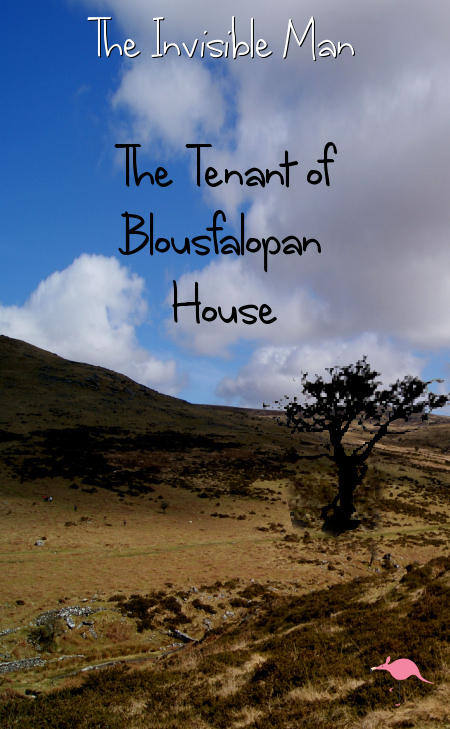 The Tenant of Blousfalopan House