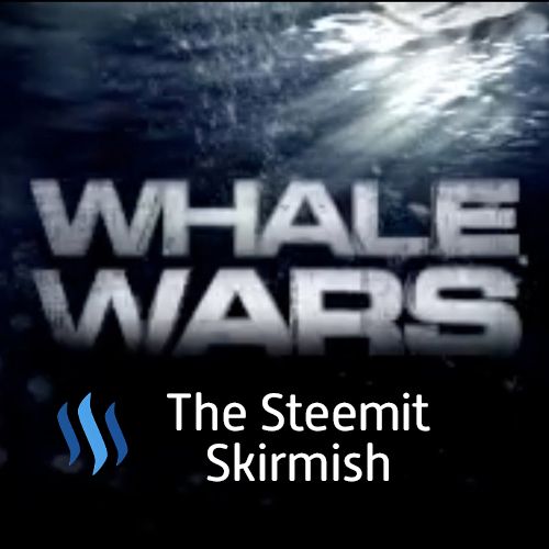 Whale Wars The Steemit Skirmish.jpg